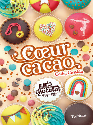 cover image of Les filles au chocolat--Tome 9 Coeur cacao